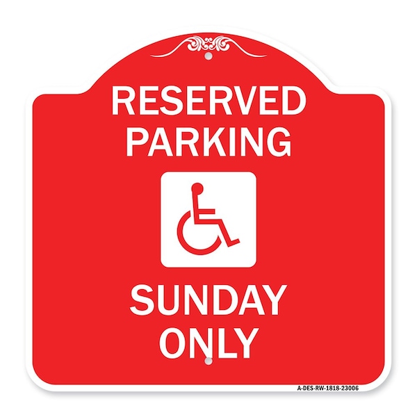 Signmission Reserved Parking Sunday W/ Graphic, Red & White Aluminum Sign, 18" x 18", RW-1818-23006 A-DES-RW-1818-23006 - main